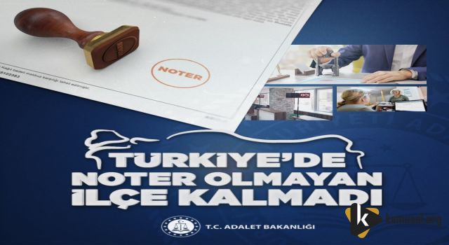 TÜRKİYE’DE NOTER OLMAYAN İLÇE KALMADI